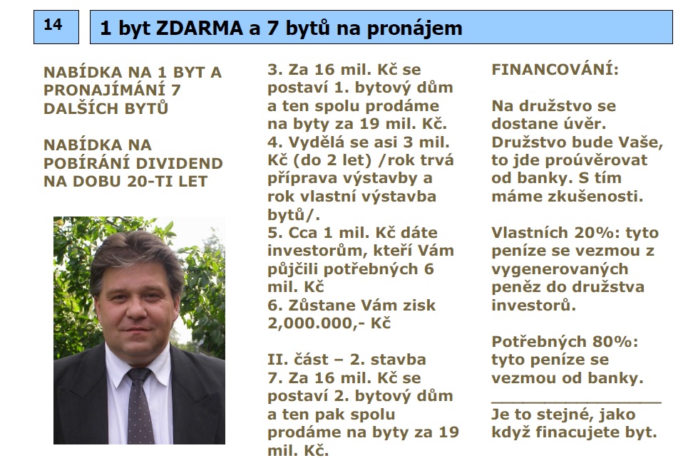 22. 1 BYT ZDARMA ZE T AKC  
